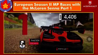 European Season II MP Races with the McLaren Senna (Part 1) | Asphalt 9: Legends