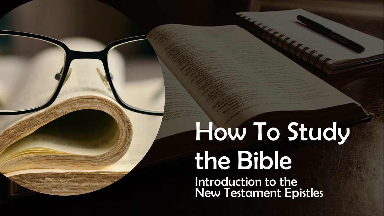 Introduction to the New Testament Epistles