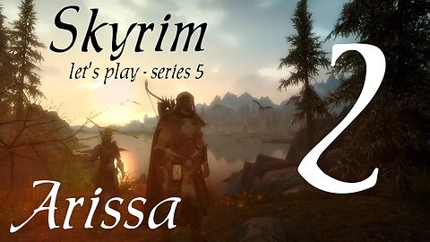 Skyrim part 2 - Helping Arissa [series 5 Modded Let's Play]