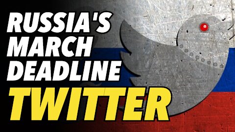 Russia gives Twitter until end of March to clean up act