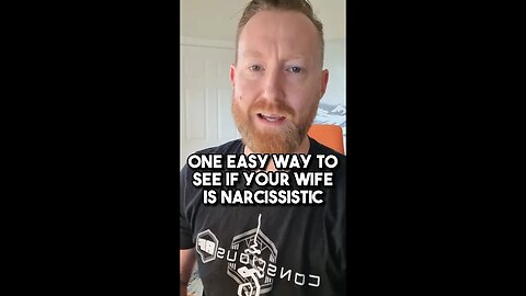 One easy way to see if your wife is narcissistic