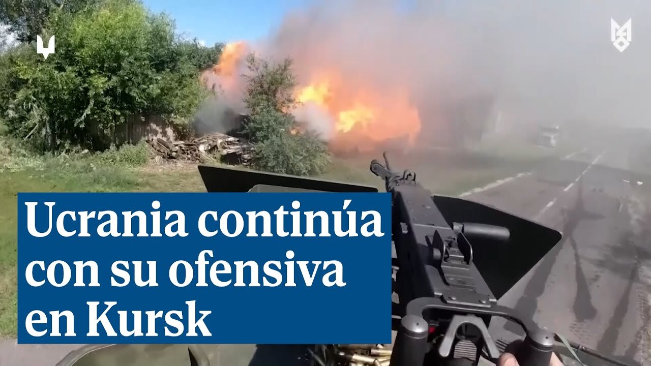 Ucrania continúa con su ofensiva en Kursk