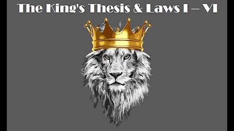 The King's Thesis & Laws I - VI