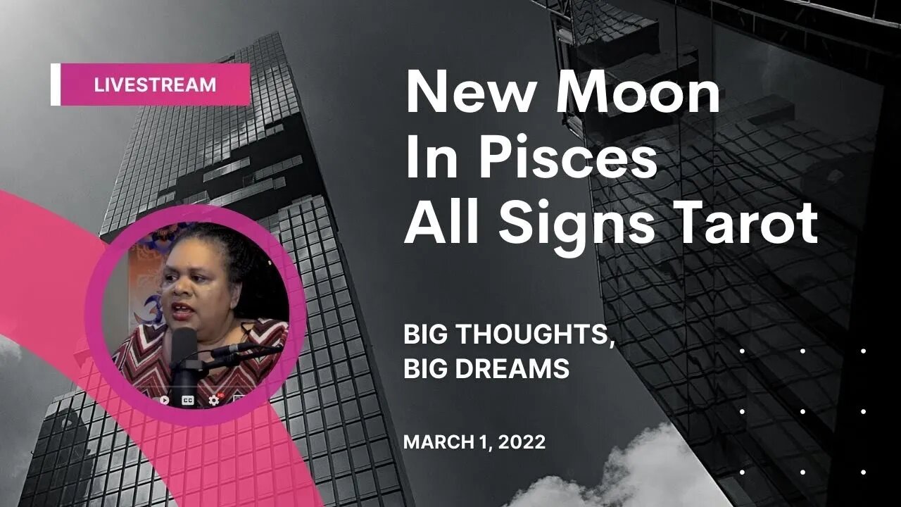 NEW MOON in PISCES | ALL SIGNS TAROT READINGS | Big Thoughts, Big Dreams