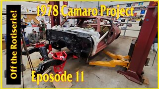 78 Camaro project part11 Finally off the rotiserie!