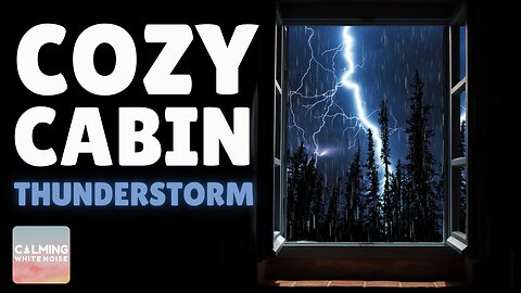 Cozy Cabin Thunderstorm | Heavy Rain & Crackling Fire for Sleeping