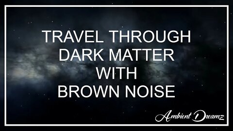 Dark Matter Brown Noise | Black Screen | For Studying, Sleeping, Focus, and Relaxation