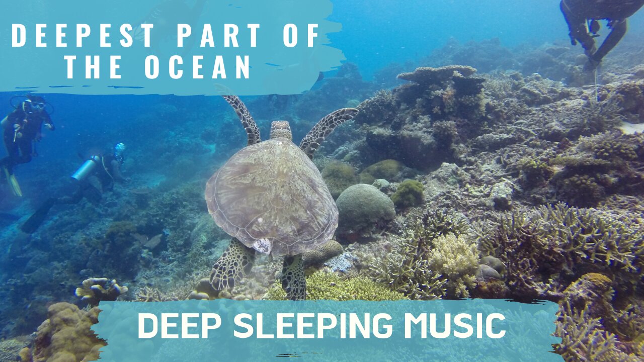 Deepest Part of the Ocean Deep Sleeping Music 2021