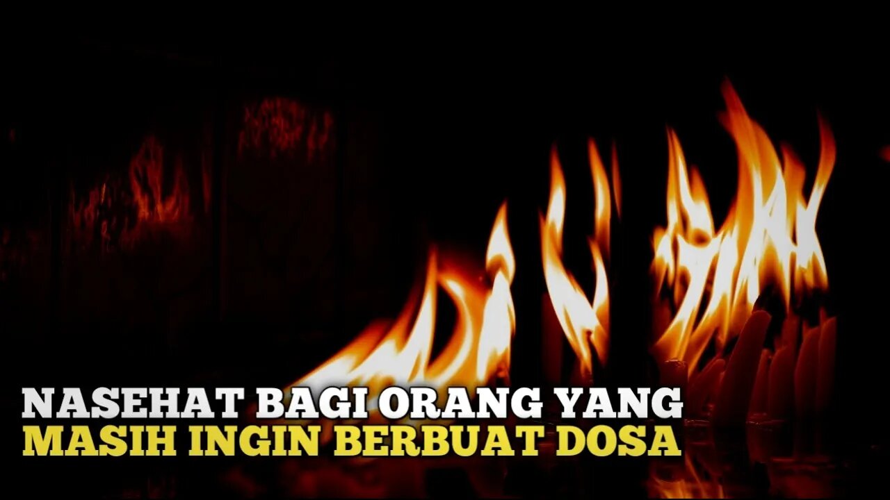 NASEHAT BAGI ORANG YANG MASIH INGIN BERBUAT DOSA