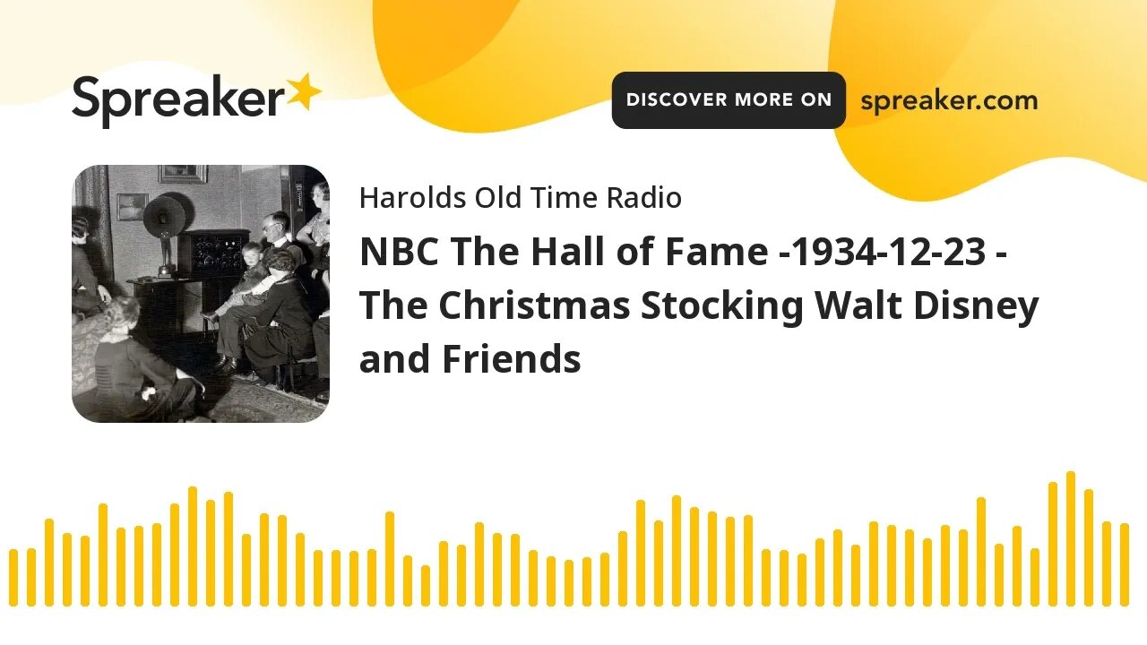 NBC The Hall of Fame -1934-12-23 - The Christmas Stocking Walt Disney and Friends