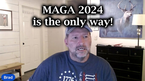 MAGA 2024 is the Only Way - Brad Barton HUGE Aug 16