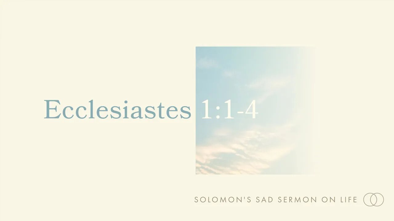Solomon's Sad Sermon on Life