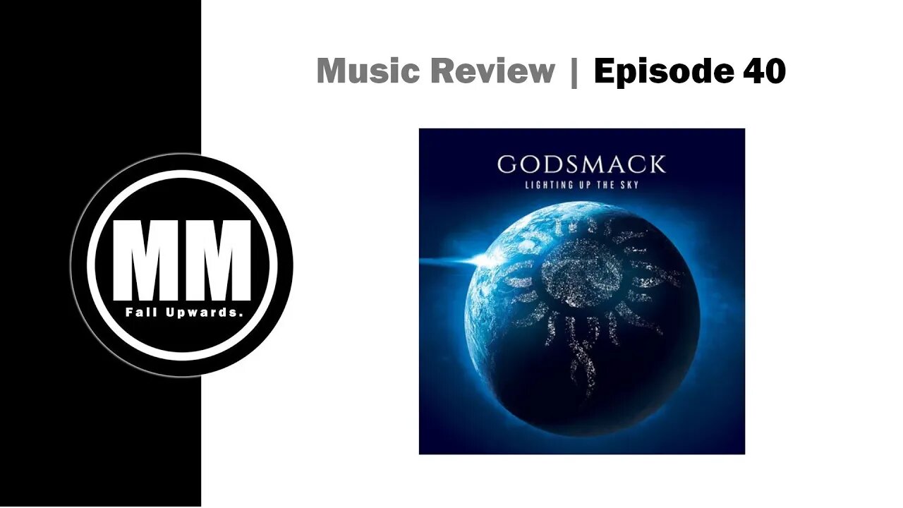 Music Reviews | Ep 40 - Godsmack, Lighting Up The Sky