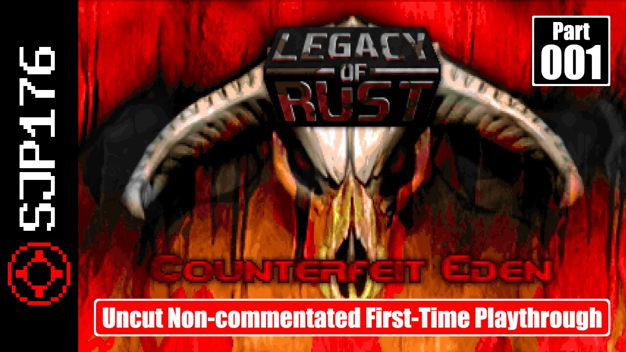 Doom II: Legacy of Rust: Counterfeit Eden—Part 001—Uncut Non-commentated First-Time Playthrough