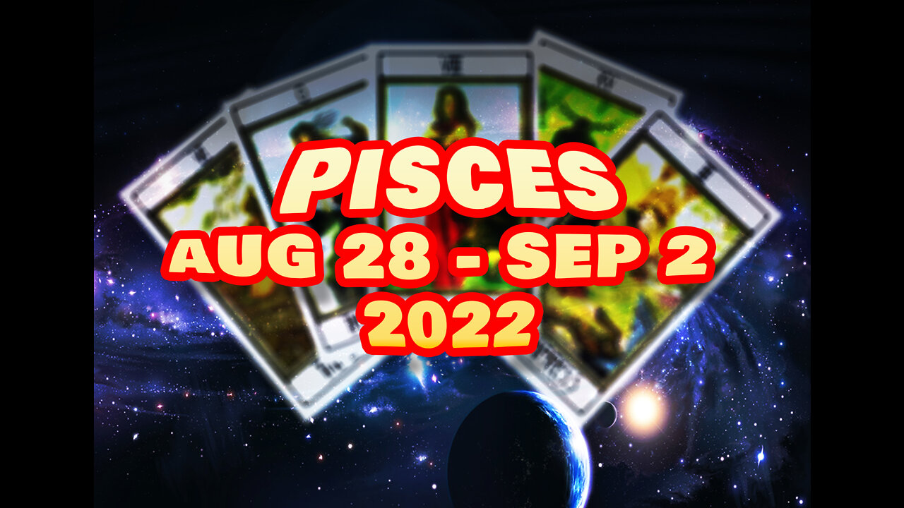 PISCES TAROT READING AUG 29 SEP 2