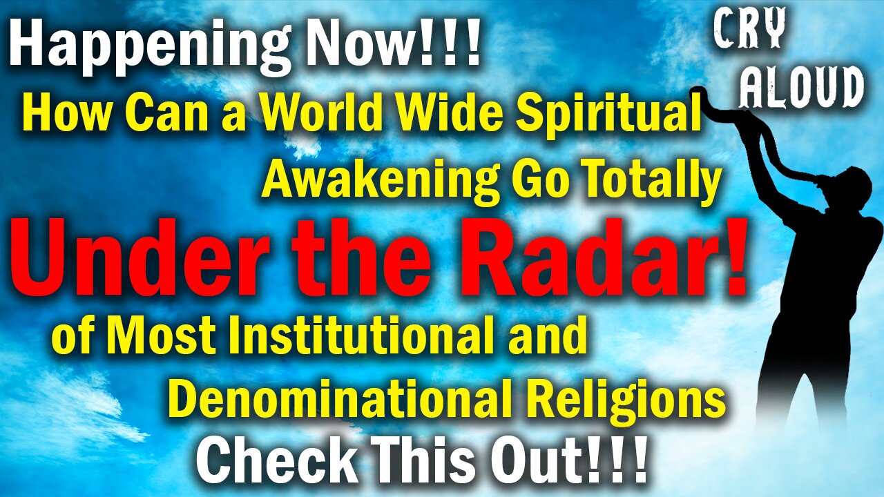 A World Wide Spiritual Awakening Going Totally Under the Radar!