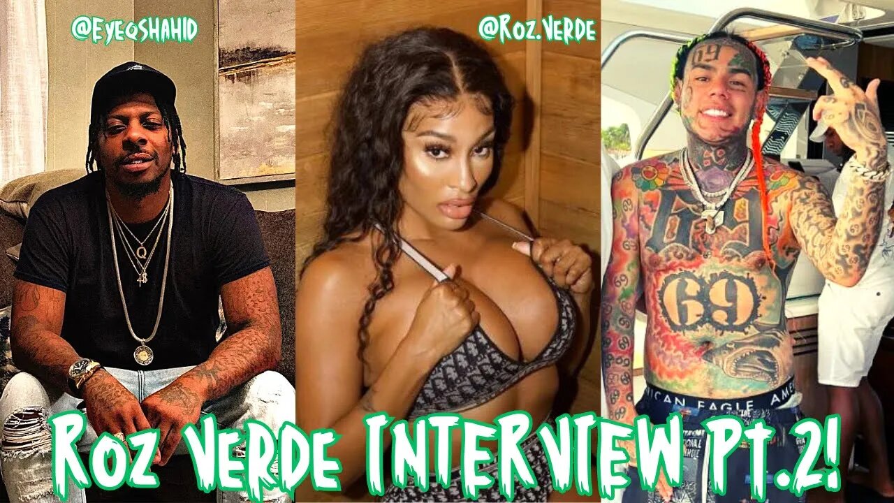 Roz Verde speaks on her BABY with 6ix9ine,New Music & MORE!!!