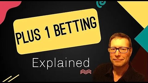 Plus 1 Betting Explained