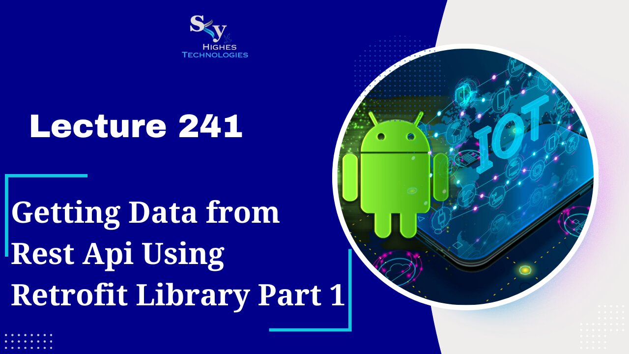 241. Getting Data from Rest Api Using Retrofit Library Part 1 | Skyhighes | Android Development