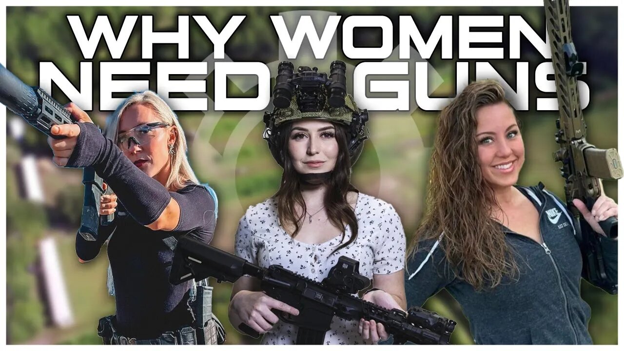 Why Women Need Guns | Supporting Ladies EDC