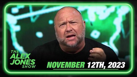ALEX JONES INFOWARS FULL SHOW (12 NOV 2023)