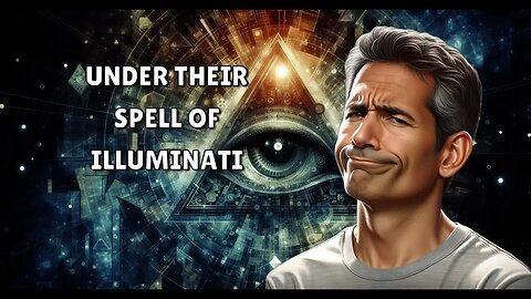 Under Their Spell Of Illuminati