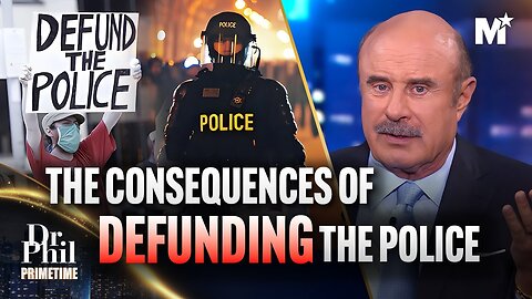 Is Defunding the Police a Mistake? What We Uncovered | Dr. Phil Primetime