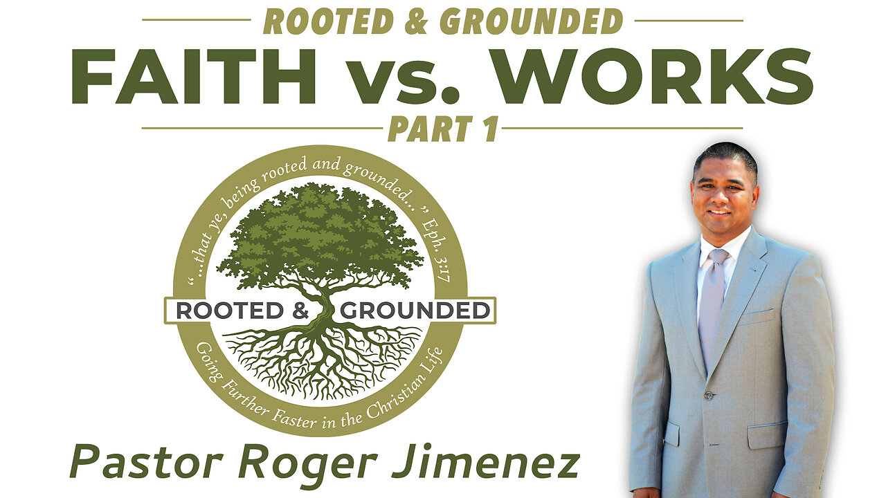 Faith vs Works (Part 1) | Pastor Roger Jimenez