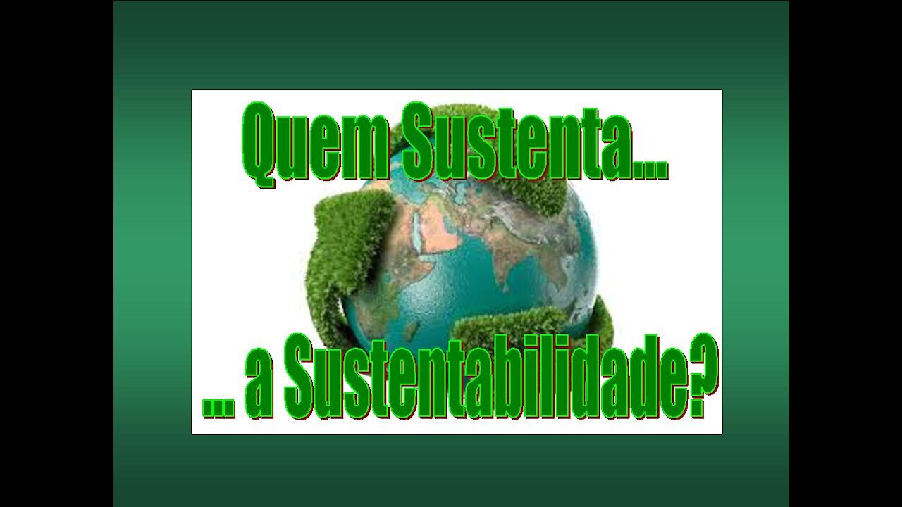 Quem Sustenta o "Desenvolvimento Sustentável"?