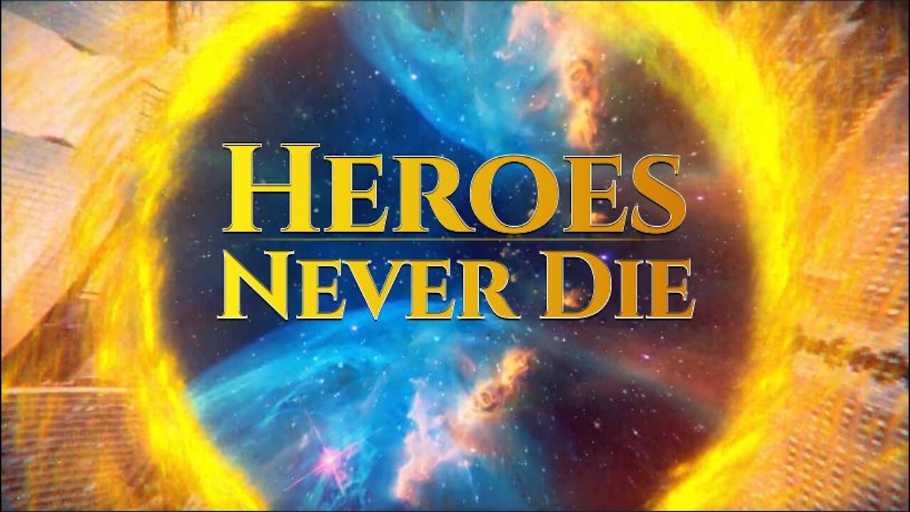 Heroes Never Die Part 1: Let the Heroes Rise (8/15/21)