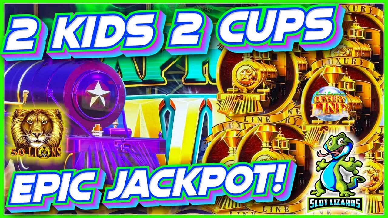 ACTION PACKED EPIC JACKPOT COMEBACK! 2 KIDS 2 CUPS! Luxury Line 50 Lions Slot HIGHLIGHT