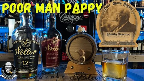 WE MAKE POOR MAN PAPPY | GREAT BOURBON