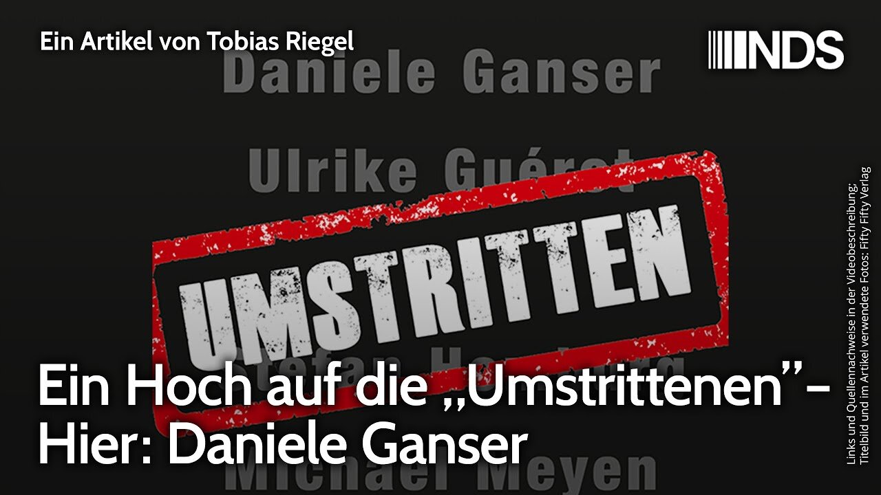 Ein Hoch auf die „Umstrittenen” – Hier: Daniele Ganser.Tobias Riegel@NDS🙈🐑🐑🐑 COV ID1984