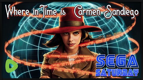 Where in Time is Carmen Sandiego - Sega Saturday