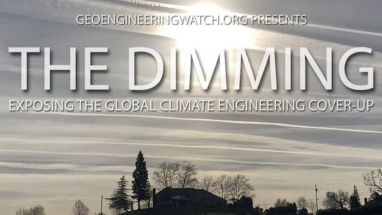 The Dimming: Exposing The Global Climate Engineering Cover-Up