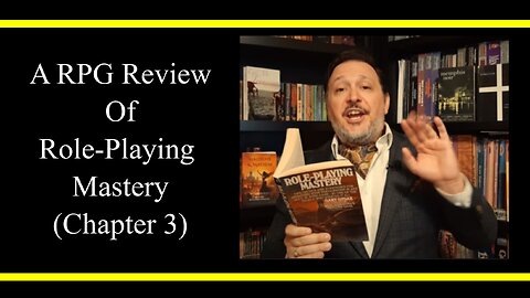 Role-Playing Mastery (Chapter 3) (RPG Review)