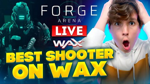 (LIVE) Play To earn $scrap - Forge Arena shooter - wax blockchain