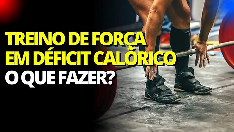 QUAL O MELHOR TREINO PARA QUEM ESTA EM DÉFICIT CALÓRICO?