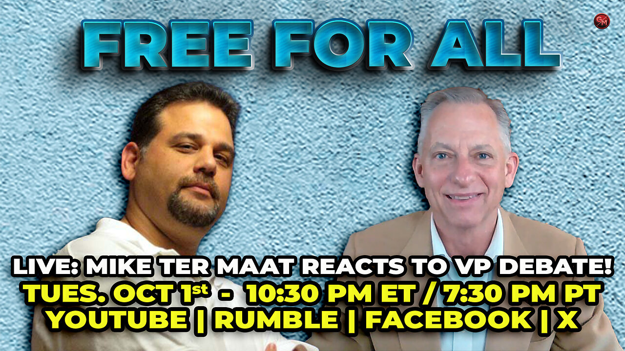 FREE FOR ALL - TUES. OCT 1 at 10:30 PM ET/7:30 PM PT - MIKE TER MAAT REACTS TO VP DEBATE!