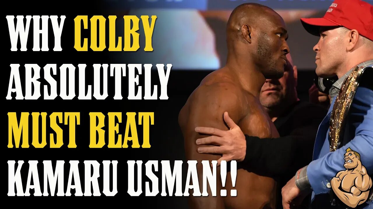 IT'S OFFICIAL!!! Why Colby Covington ABSOLUTELY MUST BEAT Kamaru Usman!!