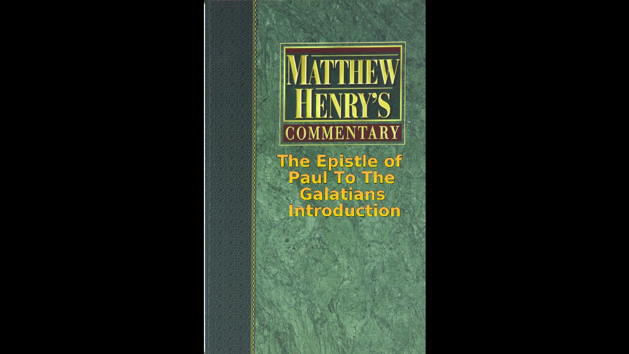 Matthew Henry's Commentary on the Whole Bible. Audio produced by Irv Risch. Galatians Introduction