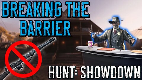 Fearmongering & Gatekeeping In Hunt: Showdown | Breaking The Barrier