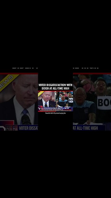 Voter dissatisfaction with Biden at all-time high