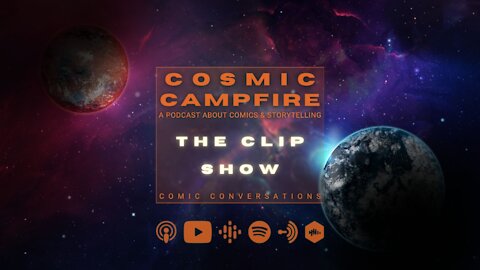 COMIC CONVERSATIONS // THE CLIP SHOW