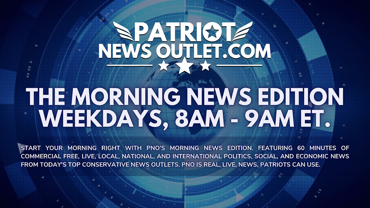 🔴 WATCH LIVE | Patriot News Outlet | The Morning News Edition | 8AM ET | 11/01/2021