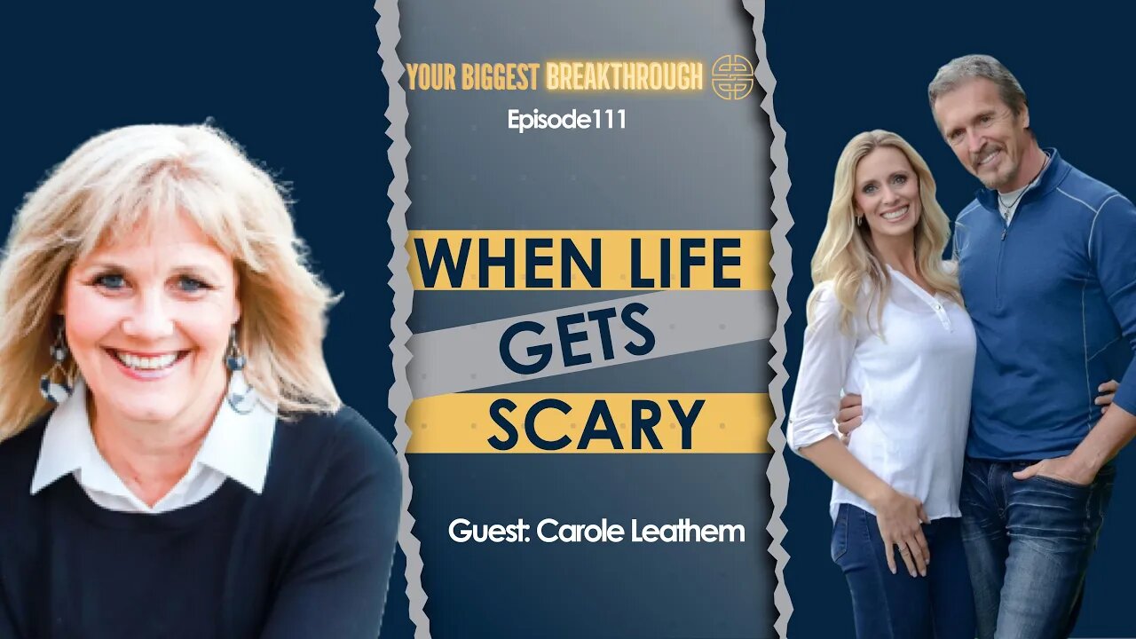 When Life Gets Scary: How to Move Forward with Carole Leathem | EP 111