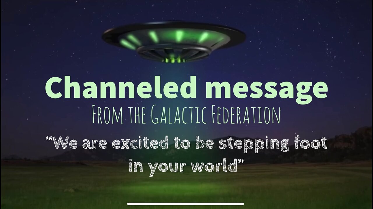 Galactic Federation Message To Humanity (July 2022)