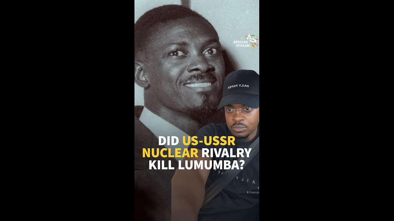 Did US-USSR Nuclear Rivalry Kill Lumumba?