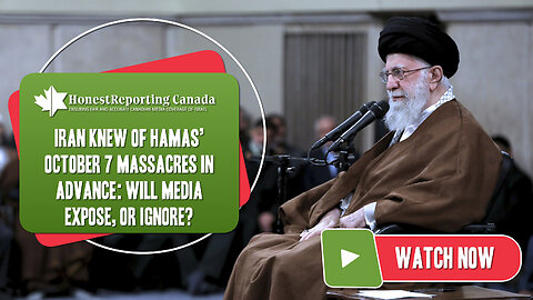 Iran Knew Of Hamas’ October 7 Massacres In Advance: Will Media Expose, Or Ignore?