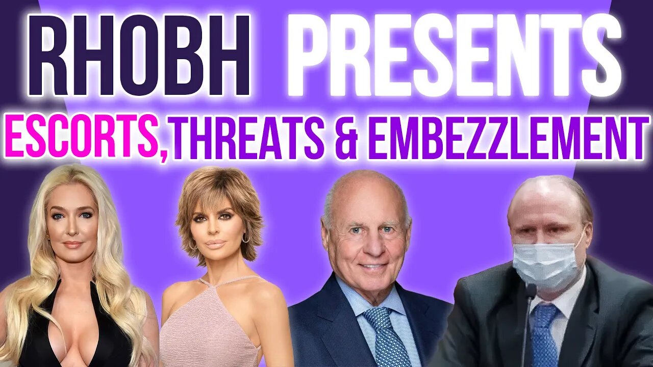 RHOBH Presents Escorts, Threats & Embezzlement! #rhobh #bravotv